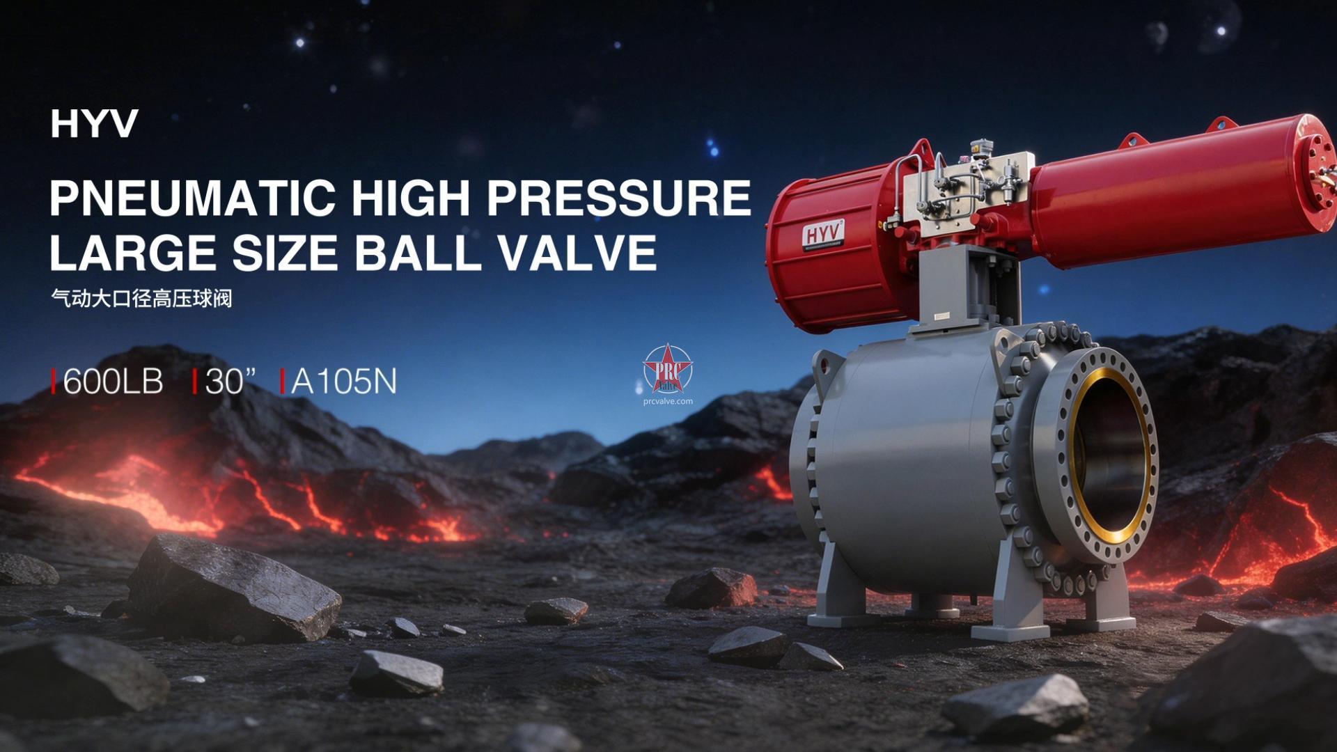 Q647PK-600LB-A105N  30" 气动大口径高压球阀-华英